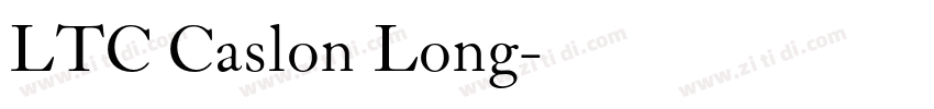 LTC Caslon Long字体转换 LTC Caslon Long字体转换